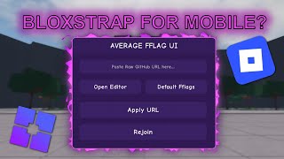 (WORKING!) BLOXSTRAP/FFLAGS SCRIPT GUI FOR MOBILE USERS | Roblox