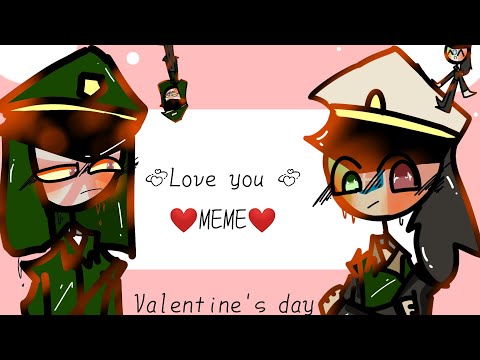 💓|•|love-you---meme|•|💓valentine's-day💓-countryhumans-💓-sorry--l'm-lazy-😭
