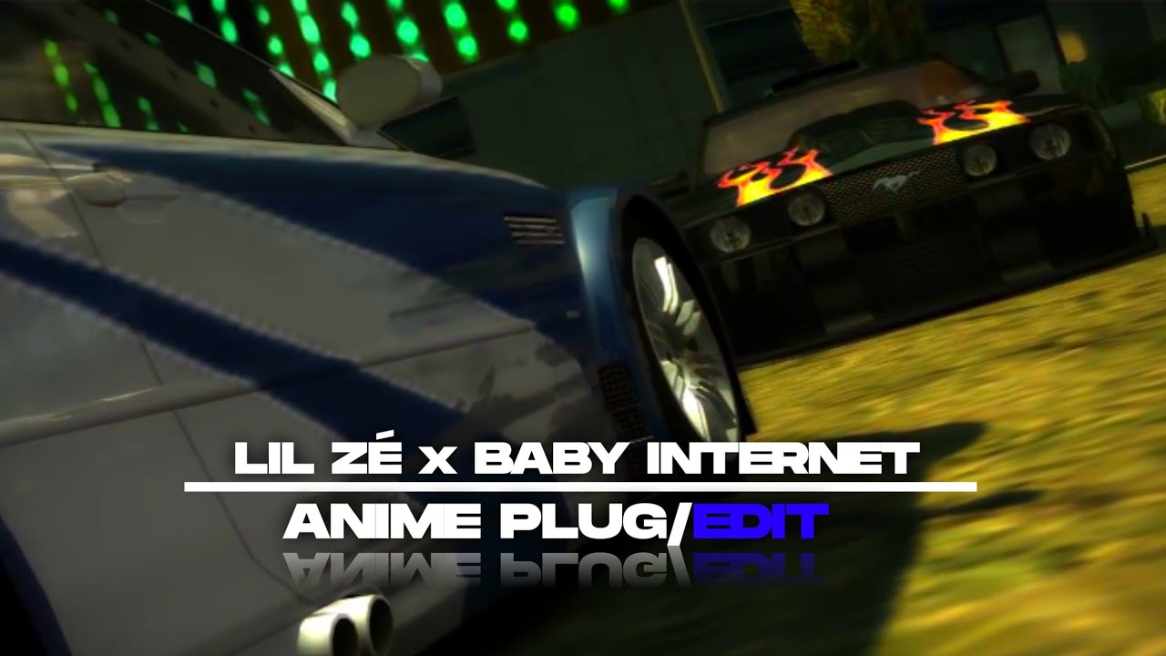 🎶Lil Zé x Baby internet 💫 /「ANIME PLUG EDIT」「Need for Speed」