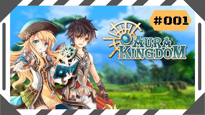 Aura Kingdom #001  - Livestream Part 1 - Anime MMORPG [Deutsch]