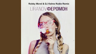 Смотреть клип Феромон (Robby Mond Dj Kelme Radio Remix)