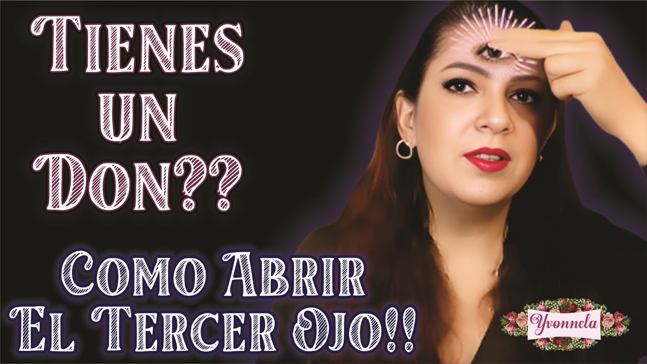 Lo que NADIE te dice: DONES PSIQUICOS y ACTIVAR EL TERCER OJO | Yo Soy Yvonnela