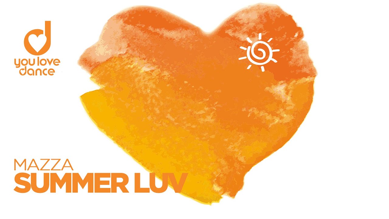 Watch Mazza – Summer Luv on YouTube Watch Mazza – Summer Luv on YouTube