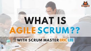 What is Agile SCRUM? | Eric Lee, Agile SCRUM Extrodinaire