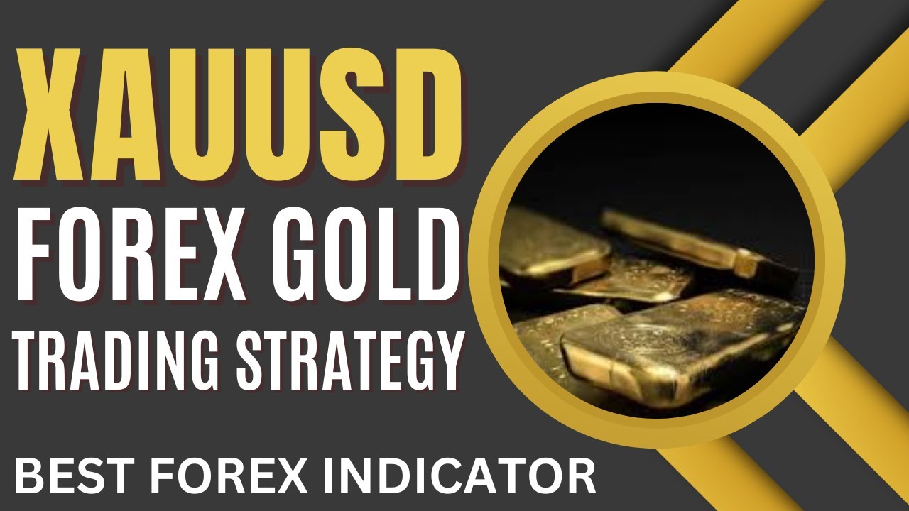 forex-gold-xauusd-trading-strategy-ii-best-indicator-for-gold-trading