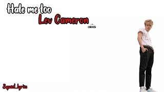 HATE ME TOO - Lev cameron (lyrics)