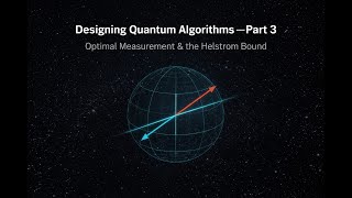 Video 33:  The Helstrom Bound - Optimal Measurement for Quantum Decision-Making