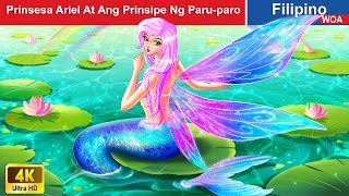 Prinsesa Ariel At Ang Prinsipe Ng Paru-paro 🦋🐬 Ariel Princess in Filipino ️🍀 @WOAFilipinoFairyTales