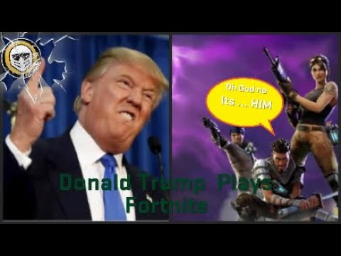 Donald Trump Plays Fortnite Youtube - donald trump plays fortnite