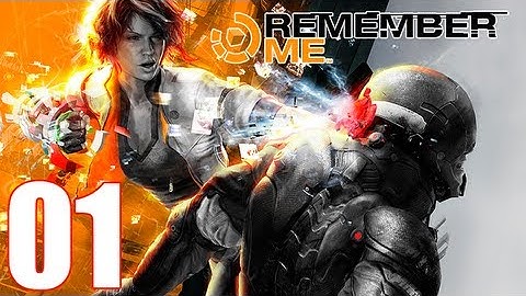 Remember Me Walkthrough Part 1 Gameplay Let