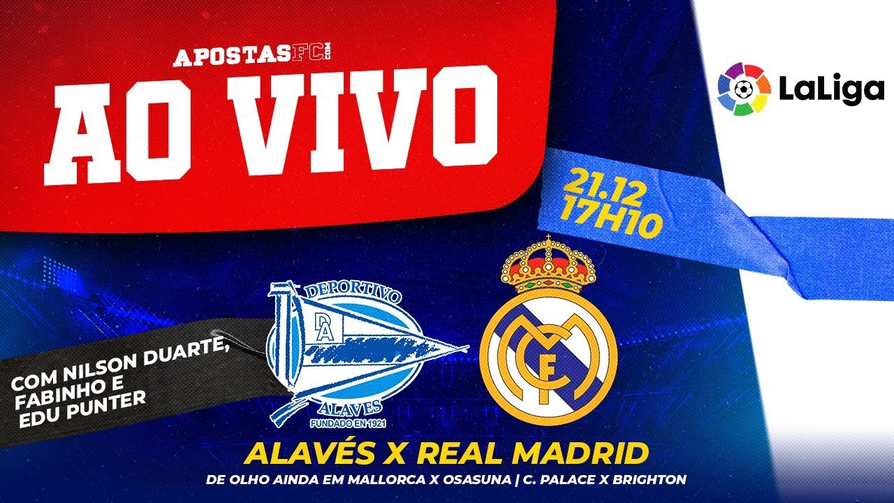 Alavés x Real Madrid Palpites, Saiba Onde Assistir, Horário e