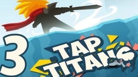 Tap Titans 2 - Gameplay Walkthrough Part 3 (iOS, Android)