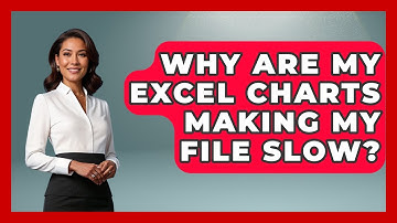 Why Are My Excel Charts Making My File Slow? - Docs and Sheets Pro