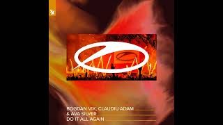 Bogdan Vix ft. Claudiu Adam & Ava Silver - Do It All Again [Original Mix]