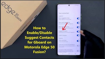 How to Enable/Disable Suggest Contacts for Gboard on Motorola Edge 50 Fusion?