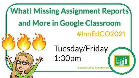 WHAT! Missing Assignments & Progress Reports for Google Classroom