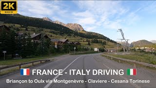 #17 Scenic 2K 🇫🇷 France to 🇮🇹 Italy driving - part 2:  Briançon to Oulx via Montgenèvre and Claviere