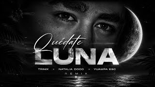 "Quédate Luna" - Trinix x Natalia Doco x Yuampa Esc (REMIX)(VIDEO ORIGINS) #music #love 
