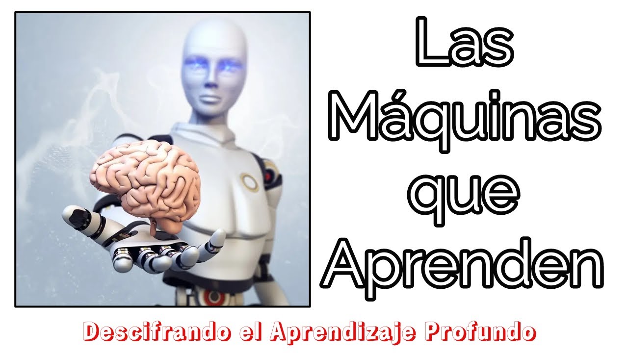🧠 Las Máquinas que Aprenden: Descifrando el Aprendizaje Profundo