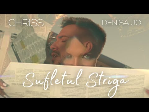 Chriss Ft. Denisa Jo - Sufletul Striga