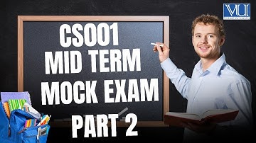 CS001 Midterm Mock Exam #2 | MCQs + 4 Subjective Questions | Zero Semester | Virtual University
