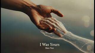 I Was Yours | Man Nan | Maddesh! | Official Animated Audio