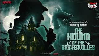 Sunday Suspense Classics | Sherlock Holmes | The Hound of the Baskervilles | Mirchi Bangla
