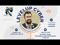 Levelup cyber  dominic vogel  is there a cybersecurity skills gap