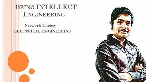 Engineering | Network Theory | Being INTELLECT Engineering