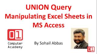 DBM44 UNION Query Manipulating Excel Sheets in MS Access