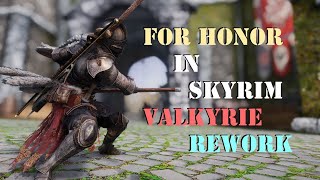 For Honor in Skyrim I Valkyrie I Rework I MCO Spear+Shield Animation