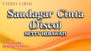 Netty Herawati - Saudagar Cinta Disco ( video lirik)