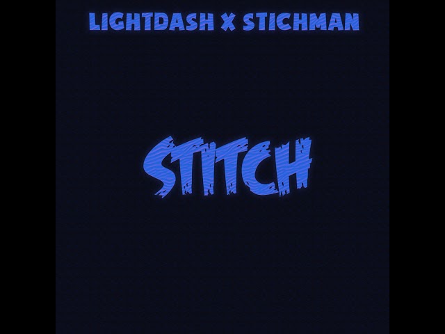Watch LIGHTDASH x Stichman - Stitch (Audio) on YouTube Watch LIGHTDASH x Stichman - Stitch (Audio) on YouTube