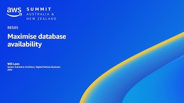 AWS Summit ANZ 2023: Maximise database availability | AWS Events
