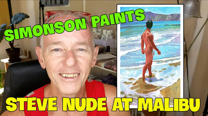Simonson Paints Steve Nude at Malibu