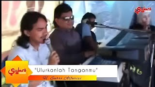 Ulurkanlah Tanganmu  ||  H. Subro Alfarizi  ||  Video Live Show