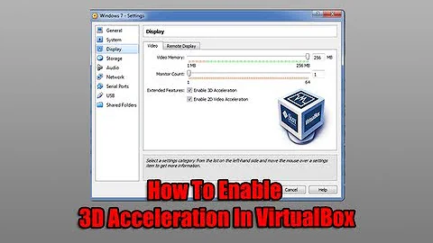 How To Enable 3D Acceleration In VirtualBox