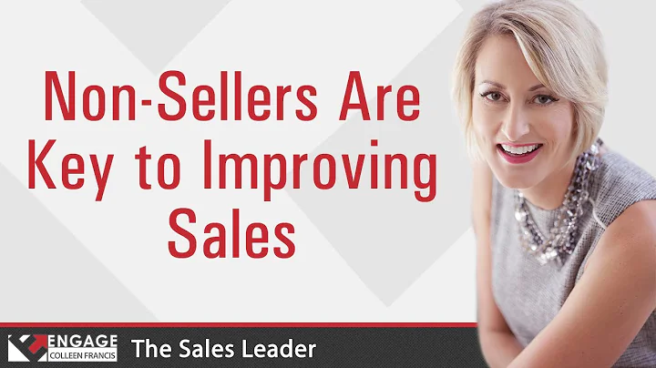 Non-Sellers Are Key to Improving Sales | Sales Str...