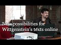 Michele Lavazza | The Ludwig Wittgenstein Project. New possibilities for Wittgenstein’s texts online