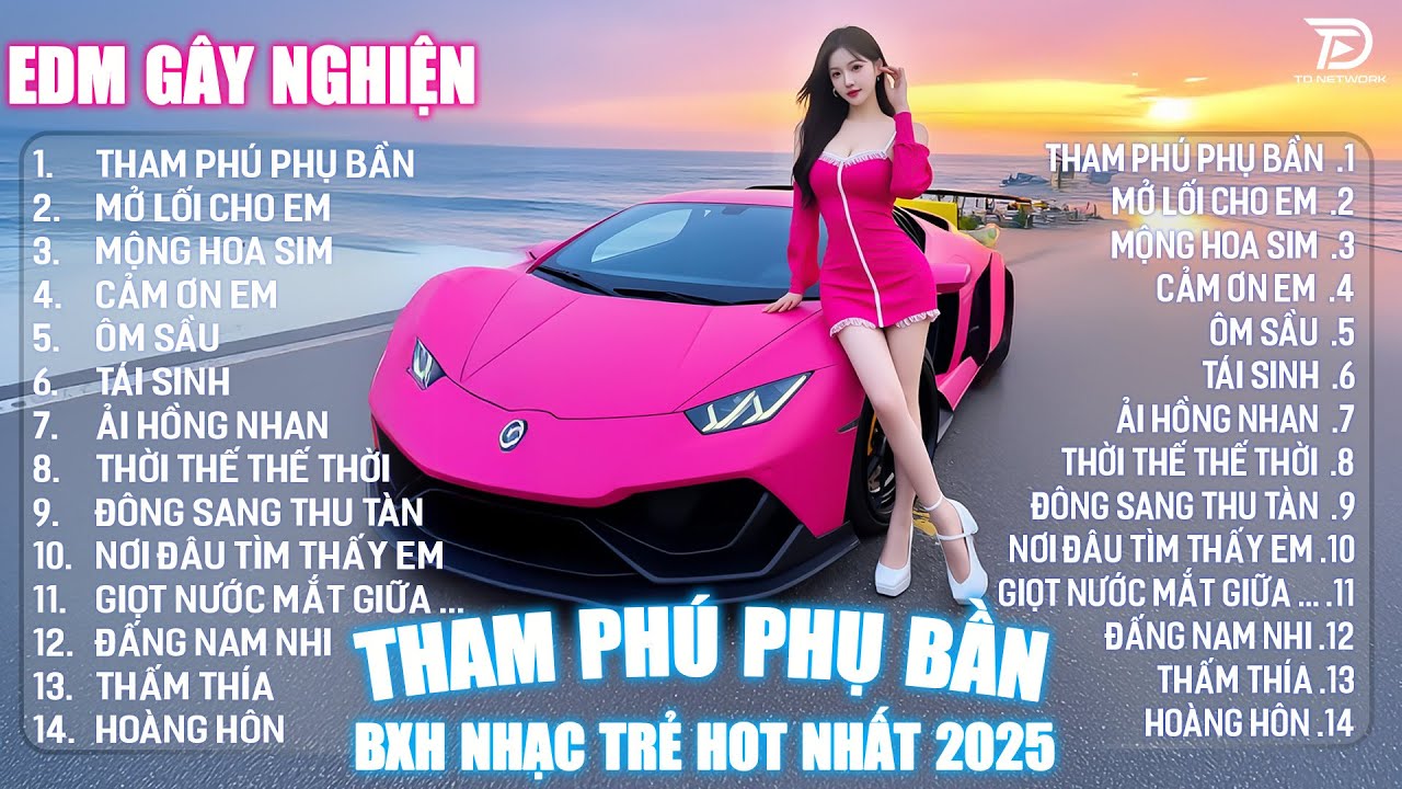 Nhạc EDM TikTok Triệu View - List Nhạc Tham Phú Phụ Bần 🎼Top 20 BXH Nhạc Trẻ Remix Hay Nhất Hiện Nay