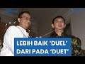 Anies dan Ahok Dinilai Lebih Cocok Berduel Ketimbang Berduet