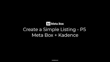 Create a Simple Listing - P5 - Meta Box + Kadence | Meta Box Tutorial