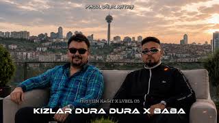 Hüseyi̇n Kağit & Lvbel C5 - Kizlar Dura Dura (Prod. Oğuz Aktaş) Baba