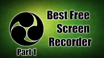 Best Free Screen Recorder - Open Broadcaster Software (OBS) Windows 10