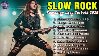 SLOW ROCK TERBAIK 2025🎸| MENEMUKANMU LAGI | LAGU ENAK DI DENGAR SAAT SANTAI PULANG KERJA - MUSICSPOT