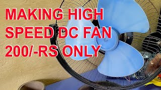 Making High Speed DC fan in 200/- rs only