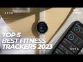 Best Fitness Trackers 2023 - The Only 5 You Should Consider Today image