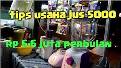 tips buka usaha jus Rp 5000 dengan penghasilan Rp 5 - 6 juta perbulan - Durasi: 10.08. 