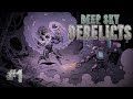 Deep Sky Derelicts - #Прохождение 1