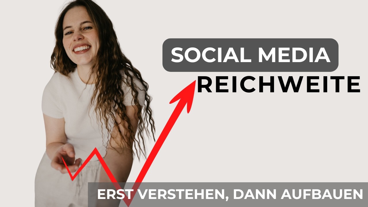 Social Media REICHWEITE verstehen & aufbauen